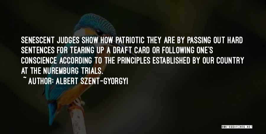 Patriotic Quotes By Albert Szent-Gyorgyi