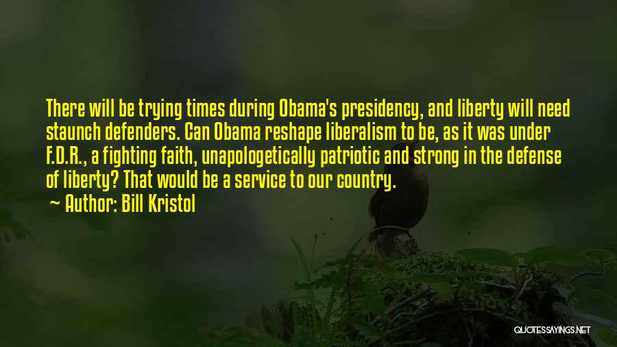 Patriotic Quotes By Bill Kristol