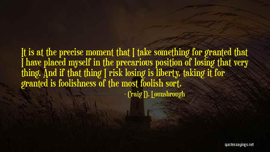 Patriotic Quotes By Craig D. Lounsbrough