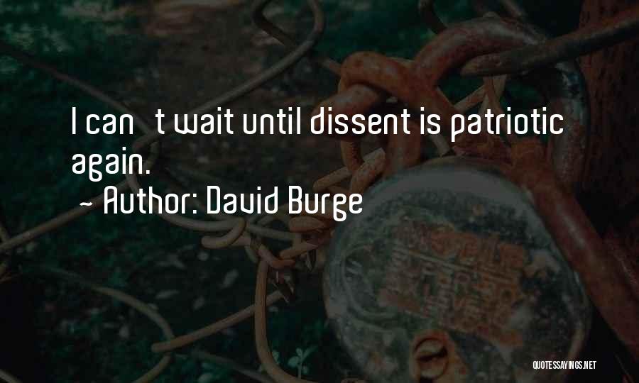 Patriotic Quotes By David Burge