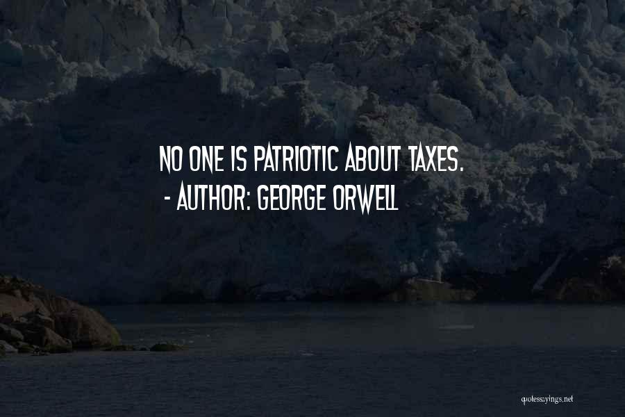 Patriotic Quotes By George Orwell