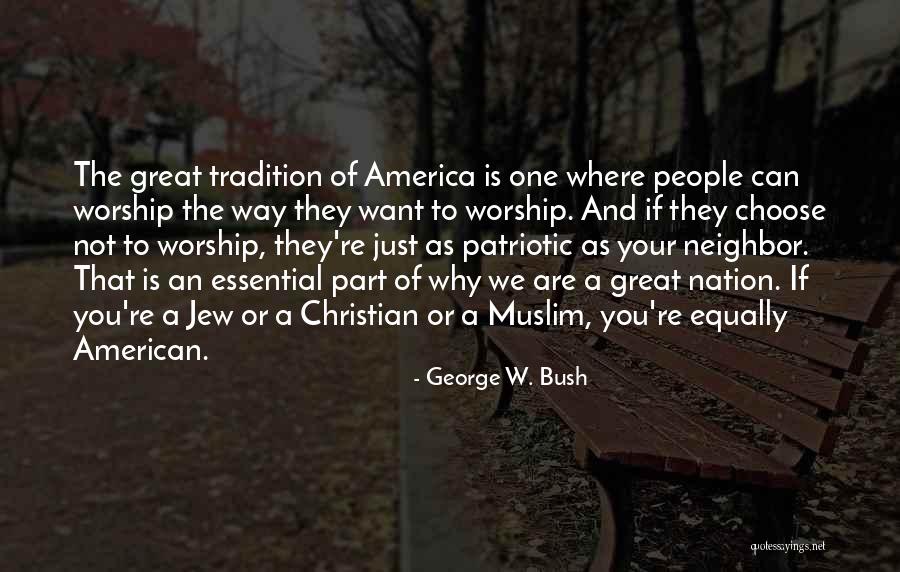 Patriotic Quotes By George W. Bush