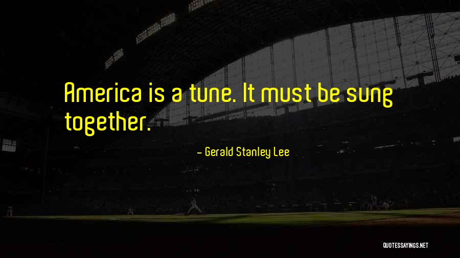 Patriotic Quotes By Gerald Stanley Lee