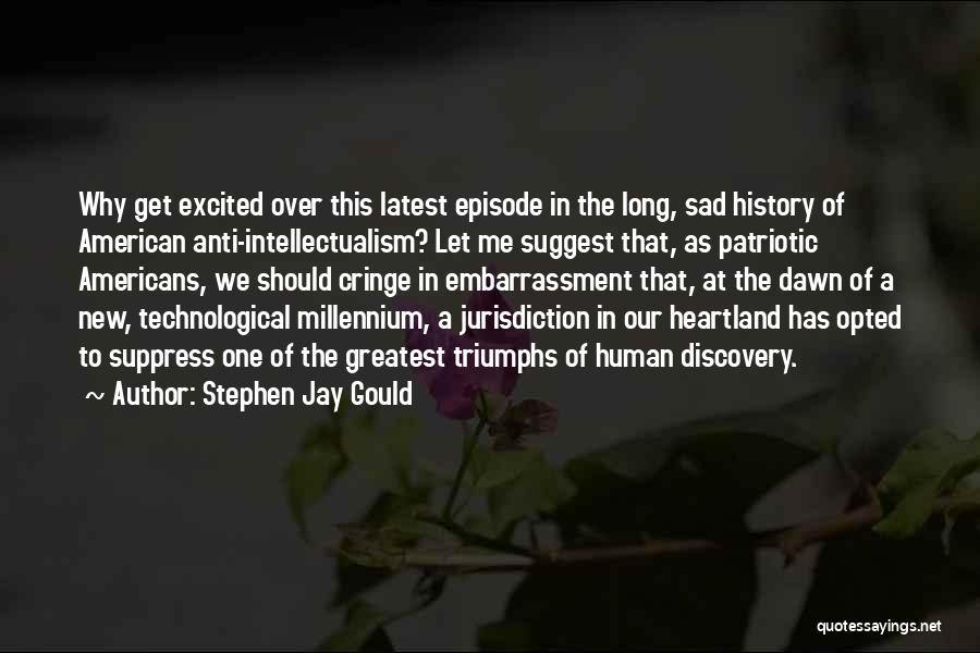 Patriotic Quotes By Stephen Jay Gould
