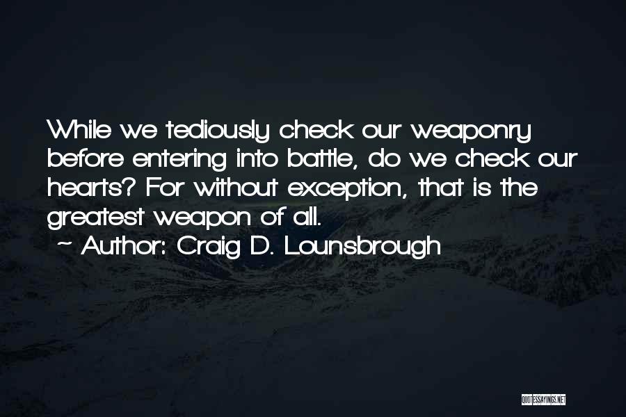 Patriotic Sacrifice Quotes By Craig D. Lounsbrough