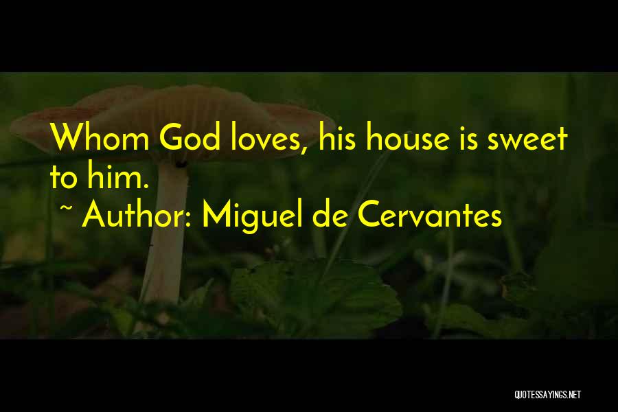 Patriotic Songs Of India Quotes By Miguel De Cervantes