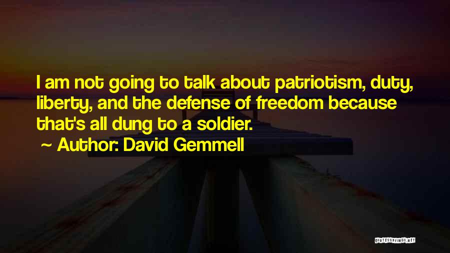 Patriotism And Freedom Quotes By David Gemmell