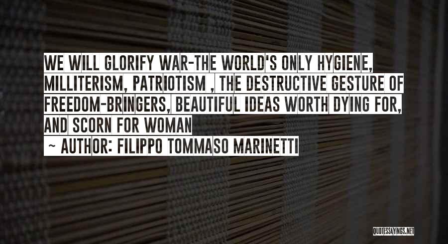 Patriotism And Freedom Quotes By Filippo Tommaso Marinetti