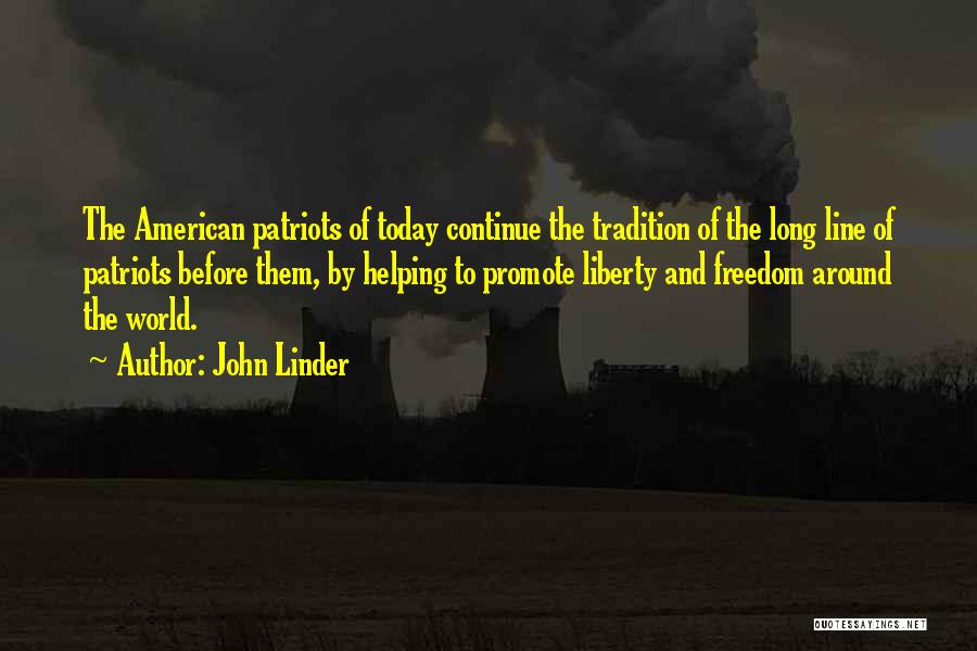 Patriotism And Freedom Quotes By John Linder