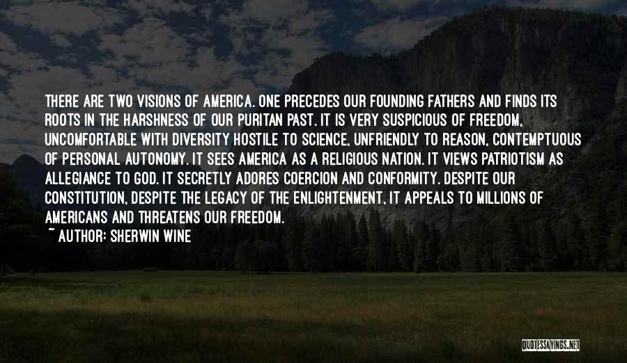 Patriotism And Freedom Quotes By Sherwin Wine