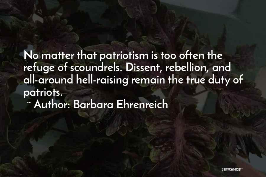Patriotism And Protest Quotes By Barbara Ehrenreich Patriotism And Protest Quotes By Barbara Ehrenreich
