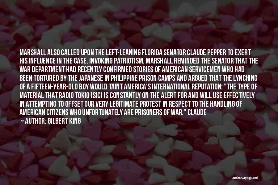 Patriotism And Protest Quotes By Gilbert King Patriotism And Protest Quotes By Gilbert King