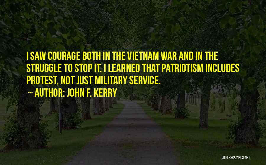 Patriotism And Protest Quotes By John F. Kerry Patriotism And Protest Quotes By John F. Kerry