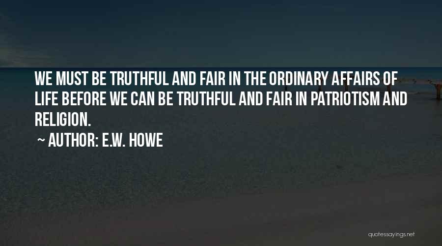 Patriotism And Religion Quotes By E.W. Howe