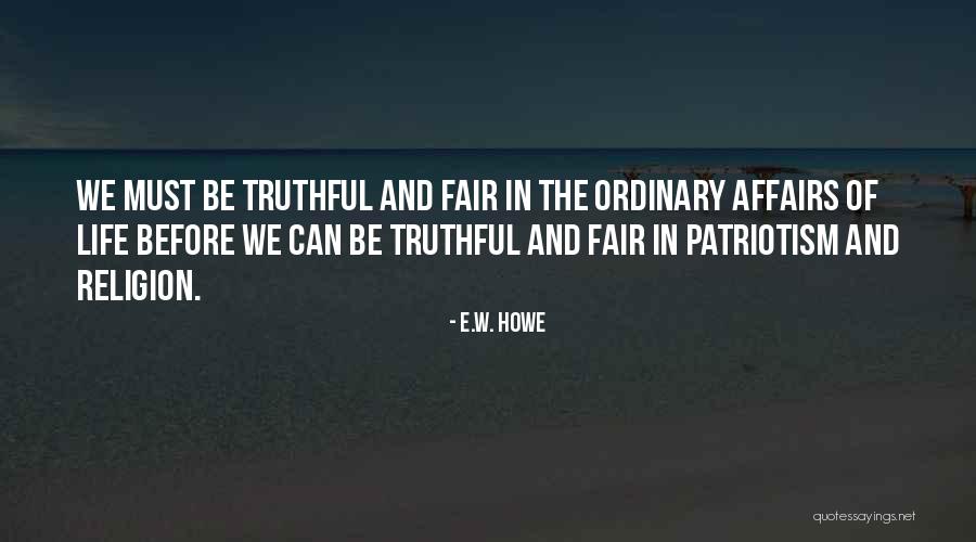 Patriotism And Religion Quotes By E.W. Howe