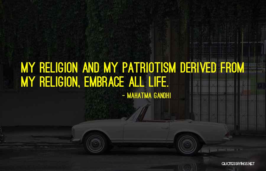 Patriotism And Religion Quotes By Mahatma Gandhi