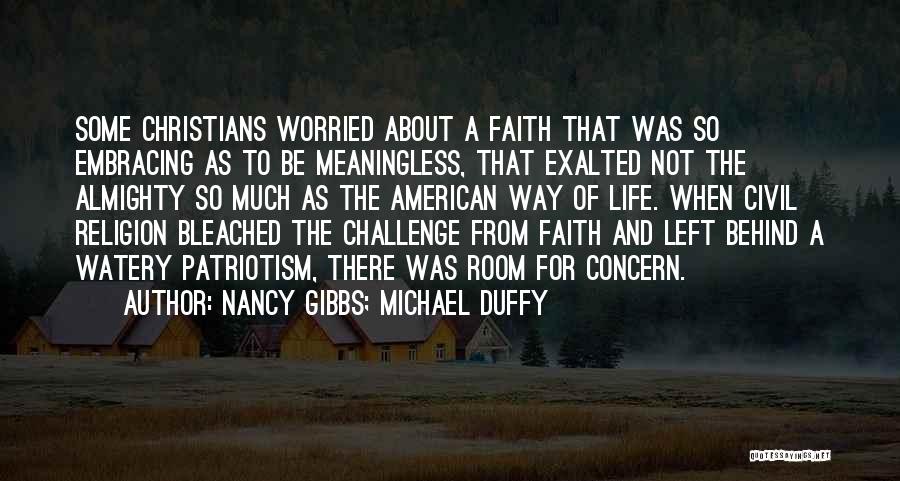 Patriotism And Religion Quotes By Nancy Gibbs; Michael Duffy