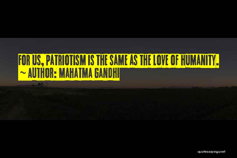 Patriotism By Mahatma Gandhi Quotes By Mahatma Gandhi