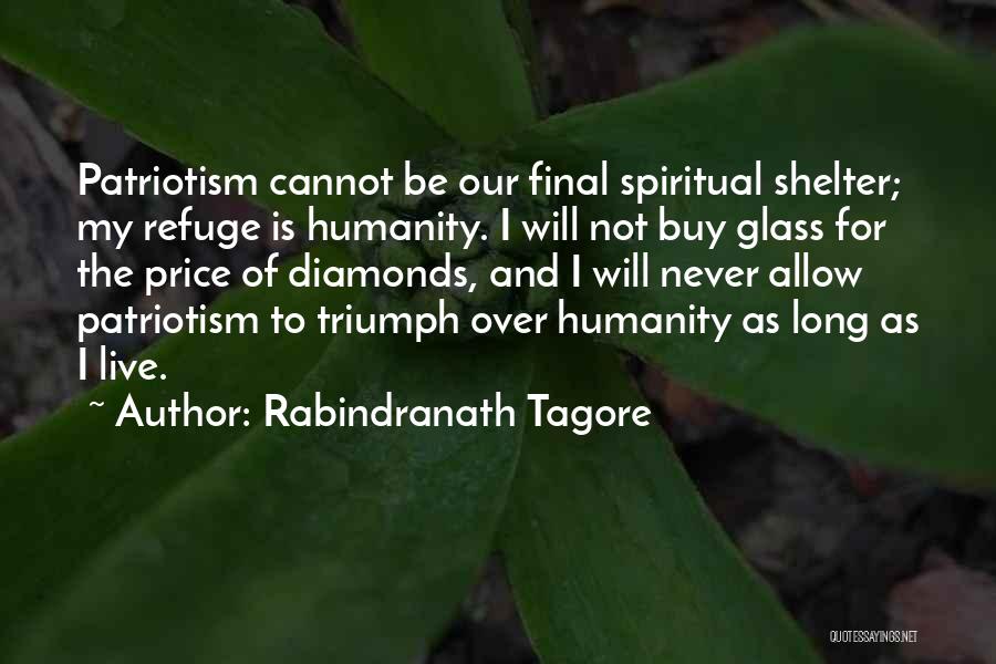 Patriotism By Rabindranath Tagore Quotes By Rabindranath Tagore
