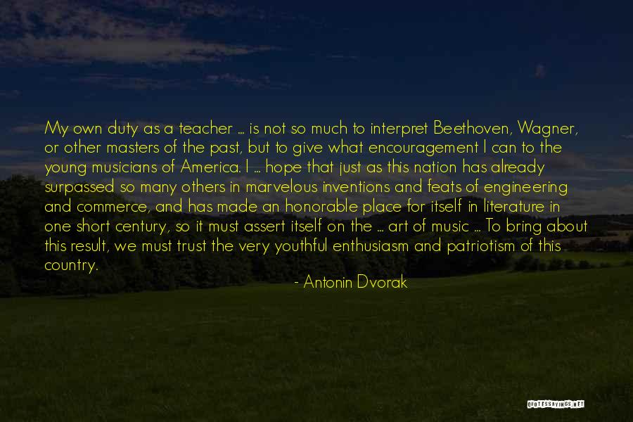 Patriotism In America Quotes By Antonin Dvorak Patriotism In America Quotes By Antonin Dvorak