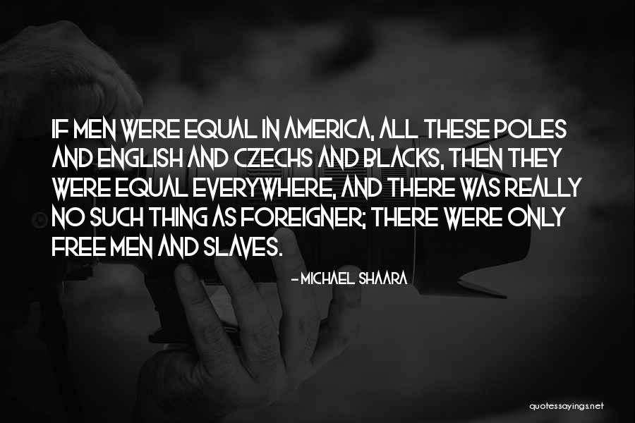 Patriotism In America Quotes By Michael Shaara Patriotism In America Quotes By Michael Shaara
