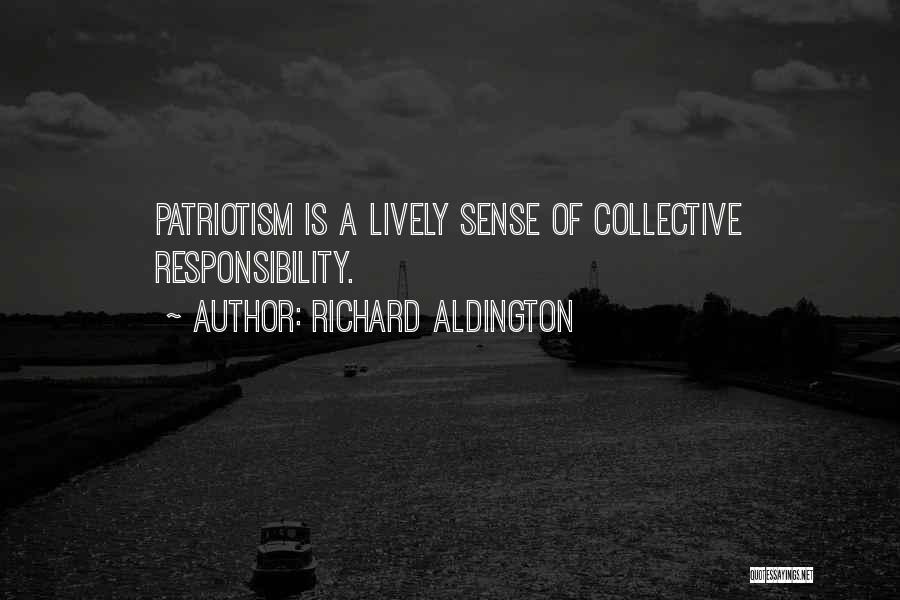 Patriotism Vs Nationalism Quotes By Richard Aldington