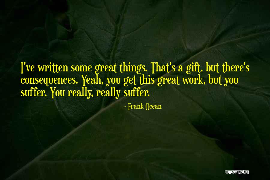Patristic Period Quotes By Frank Ocean Patristic Period Quotes By Frank Ocean