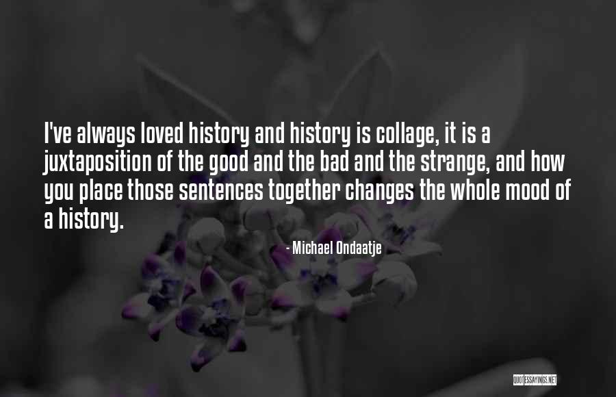 Patristic Theology Quotes By Michael Ondaatje Patristic Theology Quotes By Michael Ondaatje