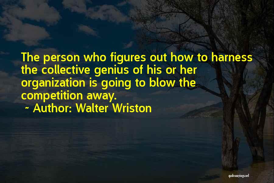 Patron Liquor Quotes By Walter Wriston