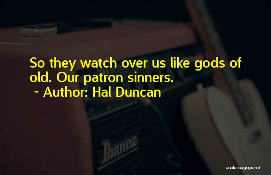 Patron Quotes By Hal Duncan