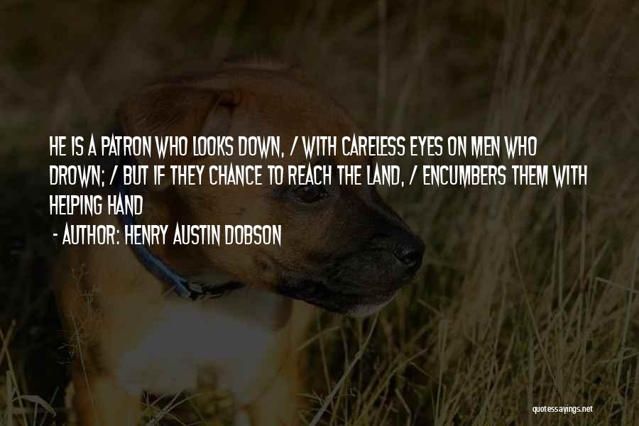 Patron Quotes By Henry Austin Dobson