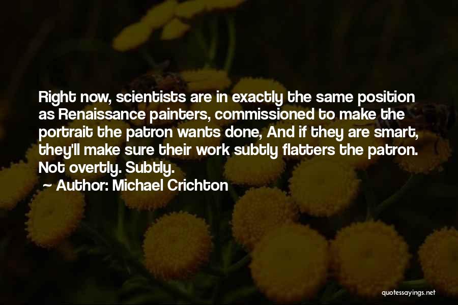Patron Quotes By Michael Crichton