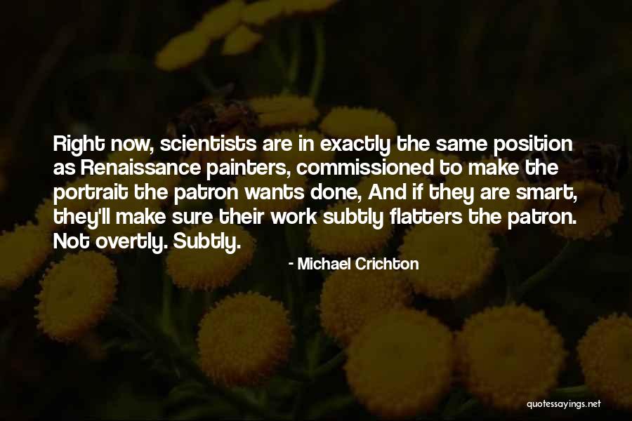 Patron Quotes By Michael Crichton