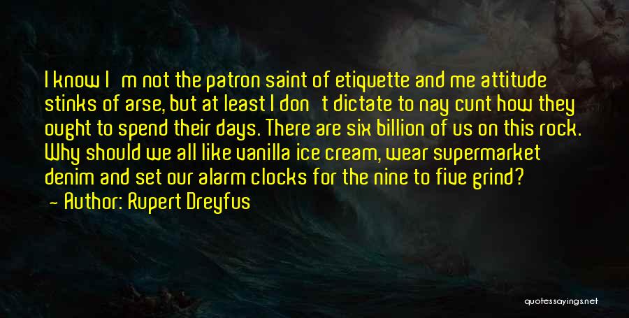 Patron Quotes By Rupert Dreyfus