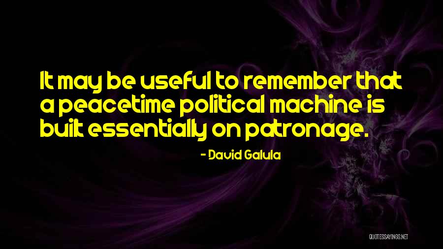 Patronage Quotes By David Galula Patronage Quotes By David Galula
