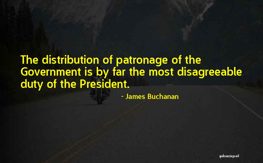 Patronage Quotes By James Buchanan Patronage Quotes By James Buchanan