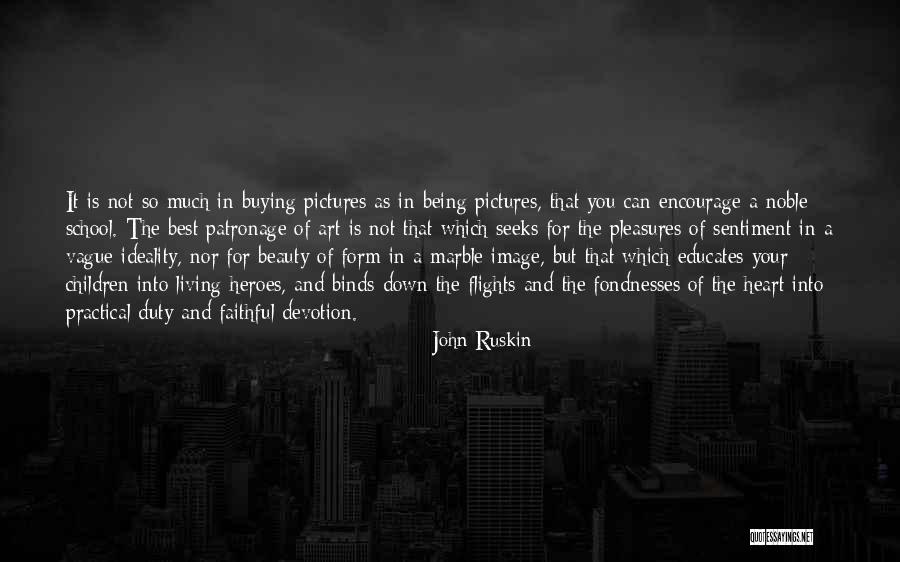 Patronage Quotes By John Ruskin Patronage Quotes By John Ruskin