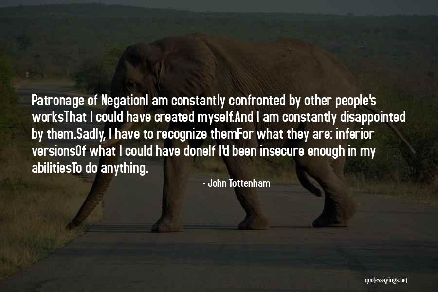 Patronage Quotes By John Tottenham Patronage Quotes By John Tottenham