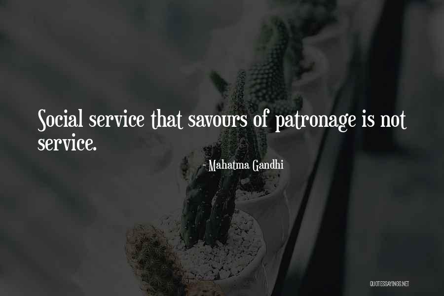Patronage Quotes By Mahatma Gandhi Patronage Quotes By Mahatma Gandhi
