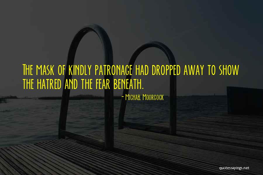 Patronage Quotes By Michael Moorcock Patronage Quotes By Michael Moorcock