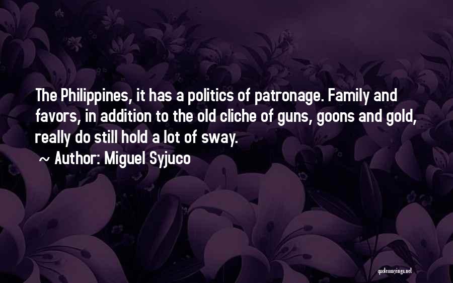 Patronage Quotes By Miguel Syjuco