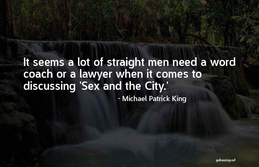Patronising Or Patronizing Quotes By Michael Patrick King Patronising Or Patronizing Quotes By Michael Patrick King