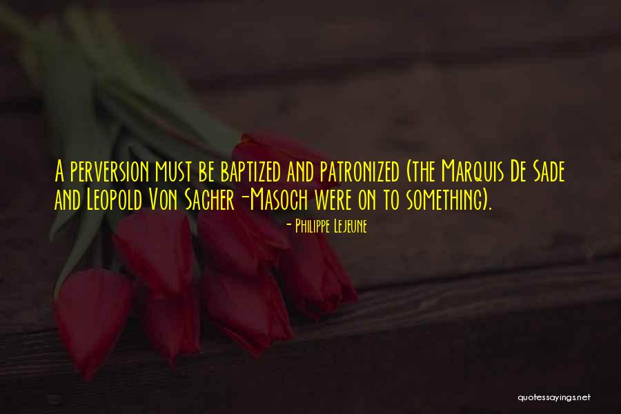 Patronized In A Way Quotes By Philippe Lejeune Patronized In A Way Quotes By Philippe Lejeune