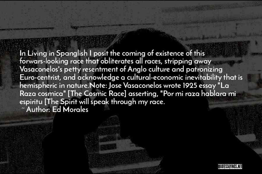 Patronizing Quotes By Ed Morales