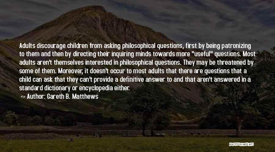 Patronizing Quotes By Gareth B. Matthews