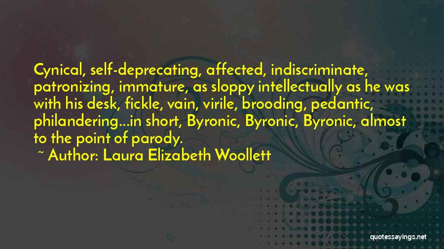 Patronizing Quotes By Laura Elizabeth Woollett