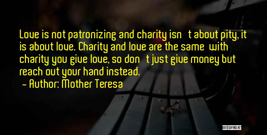 Patronizing Quotes By Mother Teresa