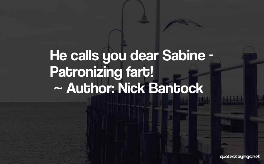 Patronizing Quotes By Nick Bantock