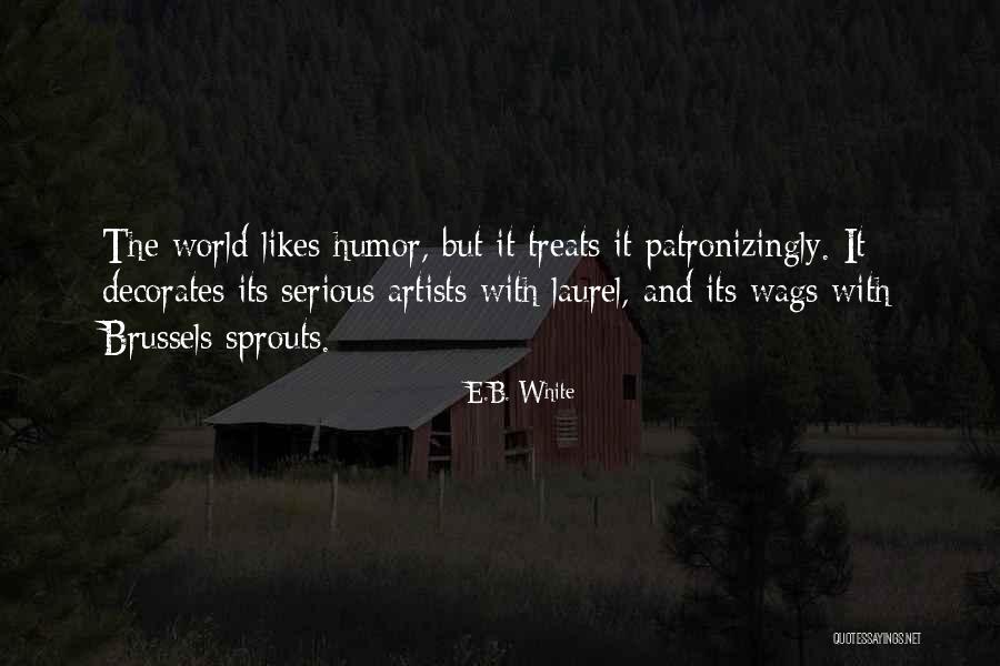 Patronizingly Quotes By E.B. White Patronizingly Quotes By E.B. White