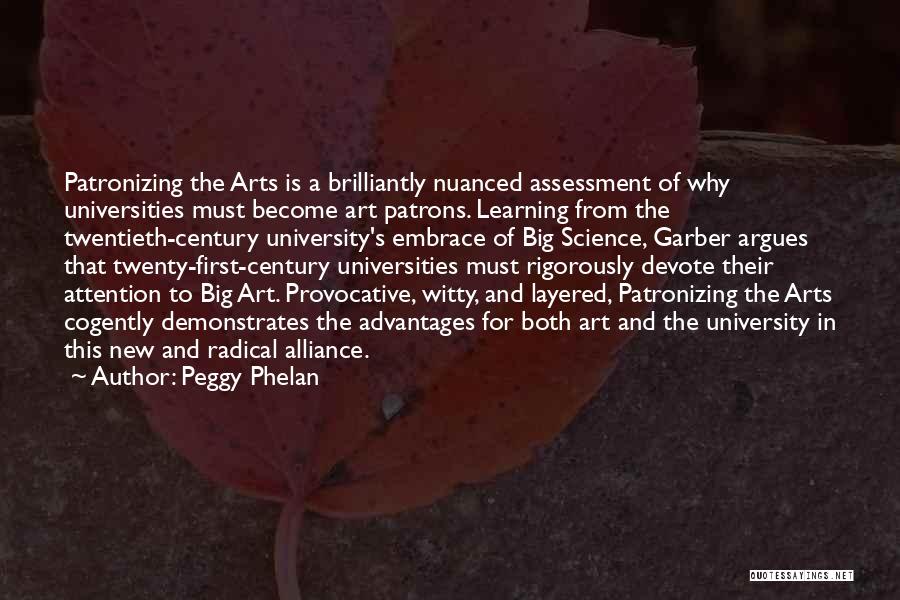 Patrons Of The Arts Quotes By Peggy Phelan